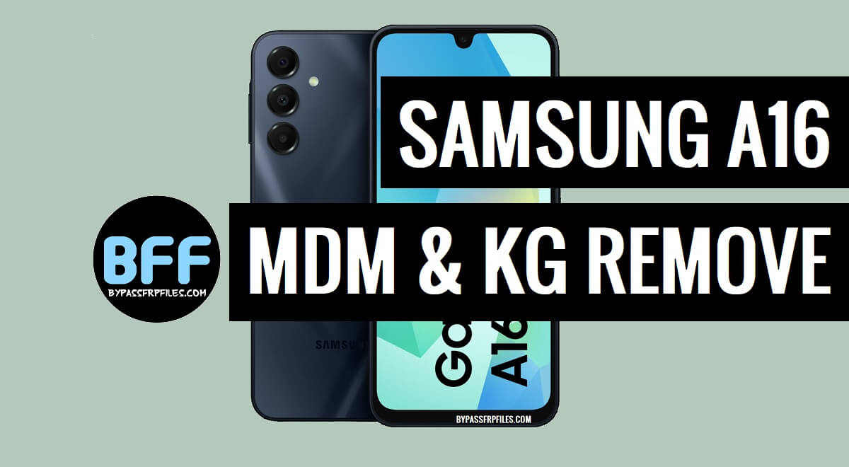 Download Samsung A16 SM-A166P MDM Remove File (Free)