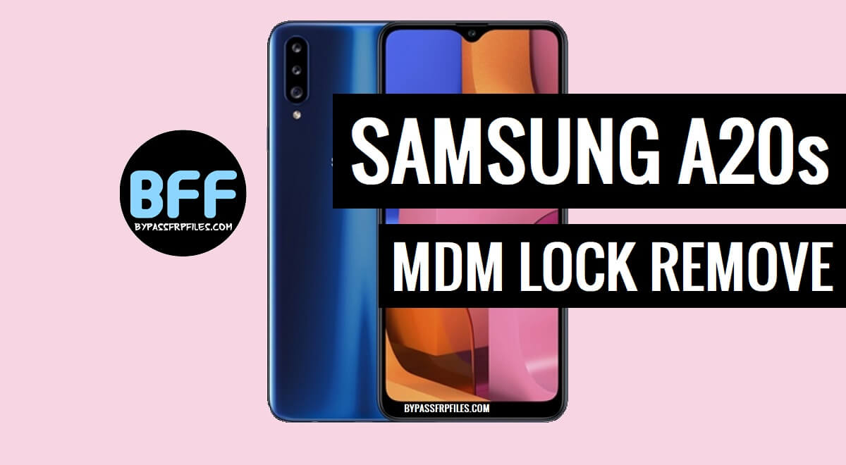 Samsung A20s SM-A207F U5 MDM & KG Remove File