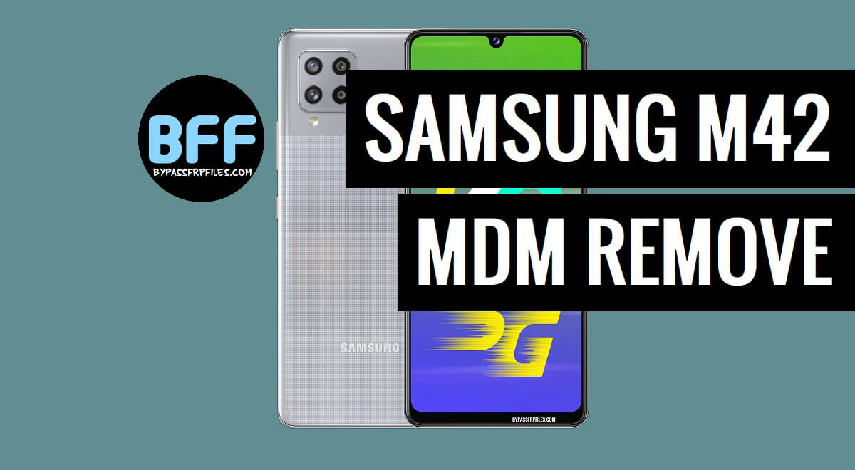 Download Samsung M42 SM-M426B MDM Remove File (Free)
