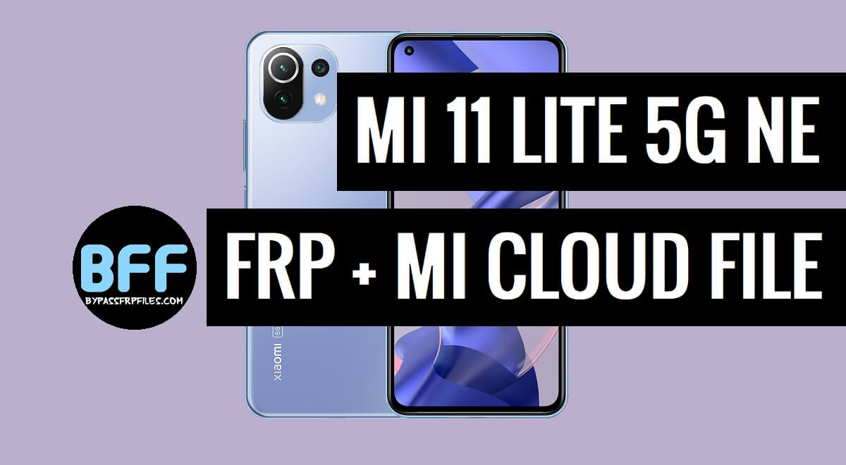 Mi 11 Lite 5G NE (Lisa) FRP Mi Account Remove File Free Download