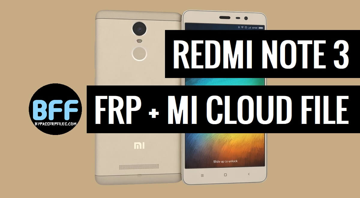 Download Redmi Note 3 Mi Account FRP File (Free)