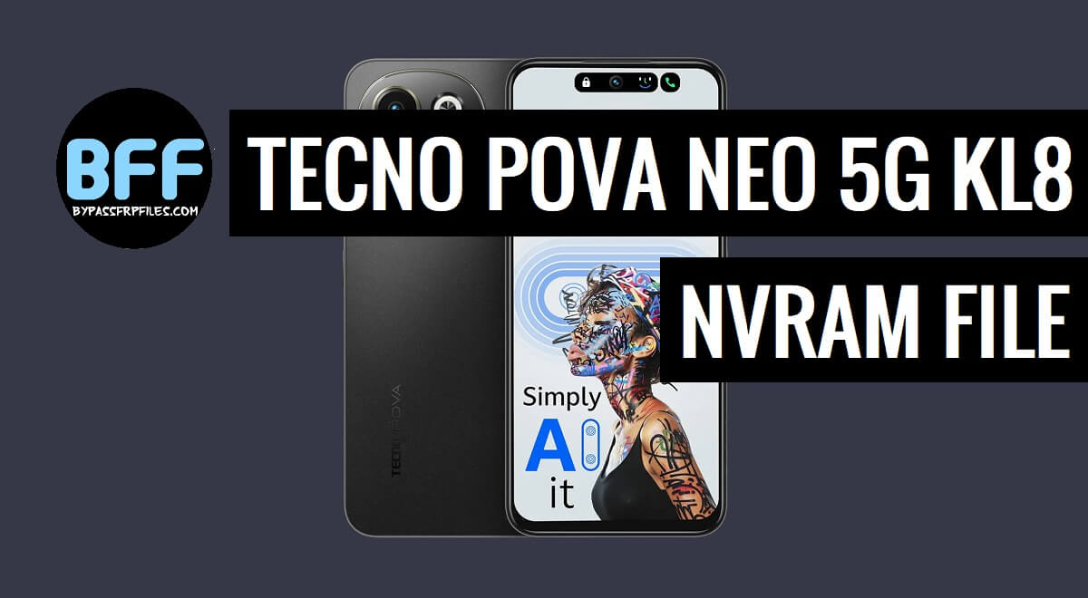 Tecno Pova 6 Neo 5G Kl8 NVRAM File Free Download