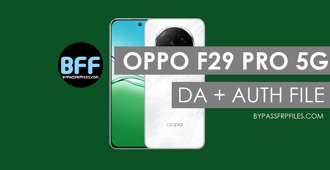 Oppo F29 Pro 5G DA & Auth File Free Download (No Need Auth)