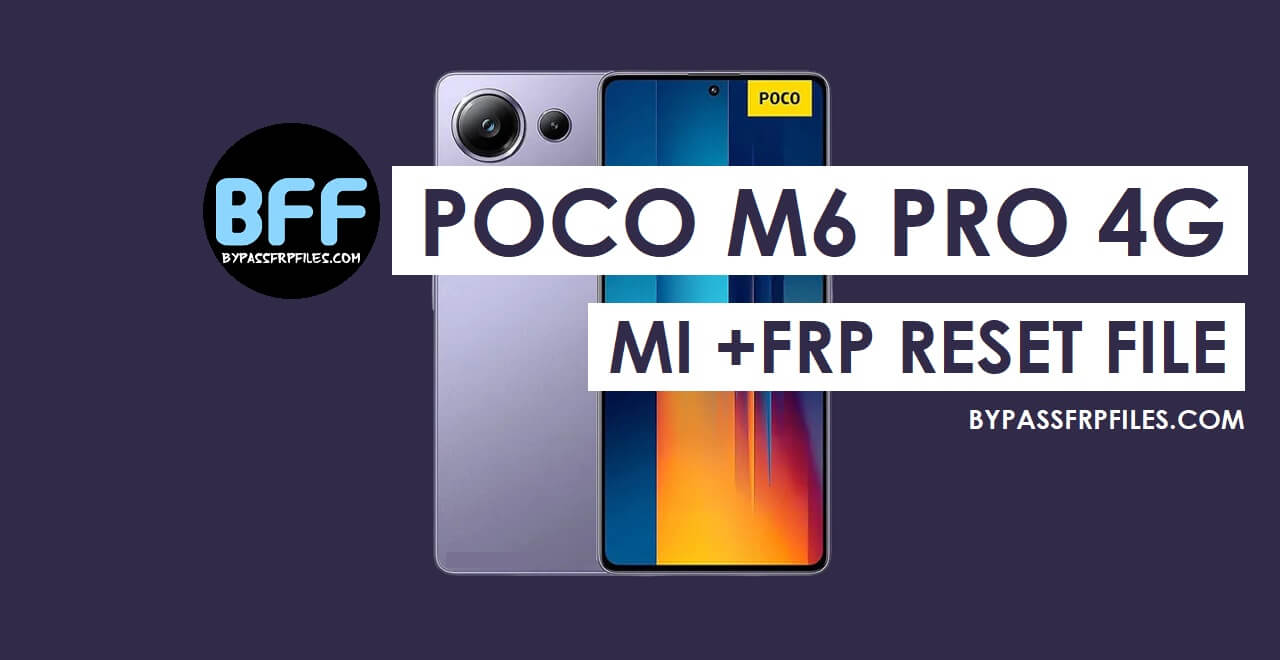 Poco M6 Pro 4G (emerald) FRP Mi Account Reset File Download
