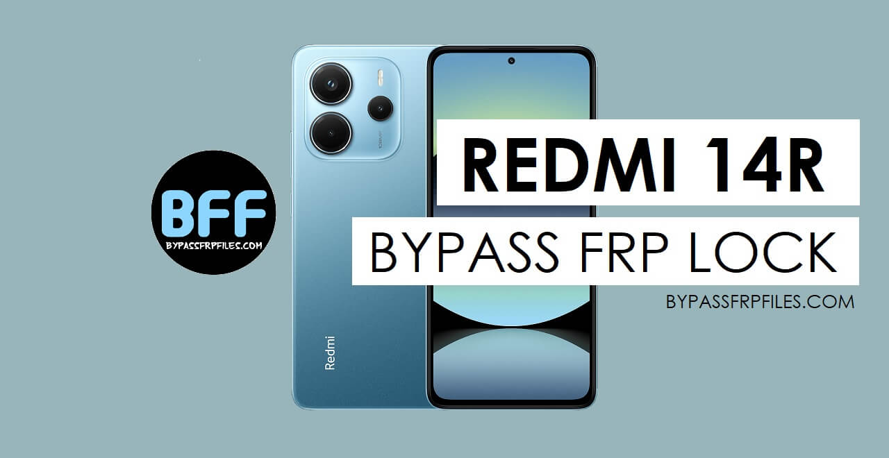 Xiaomi Redmi 14R Bypass Google FRP Lock – Without PC
