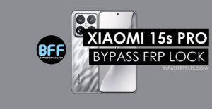 Xiaomi 15s Pro Bypass Google FRP Lock [HyperOS 2] – Without PC