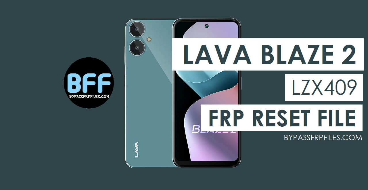 Lava Blaze 2 LZX409 FRP File Download Free (100%)