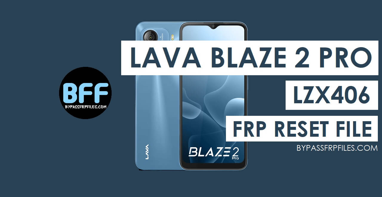 Lava Blaze 2 Pro LZX406 Tested FRP File Free Download