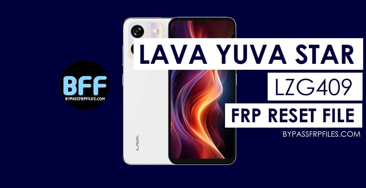 Lava Yuva Star LZG409 FRP File Latest Version Free Download