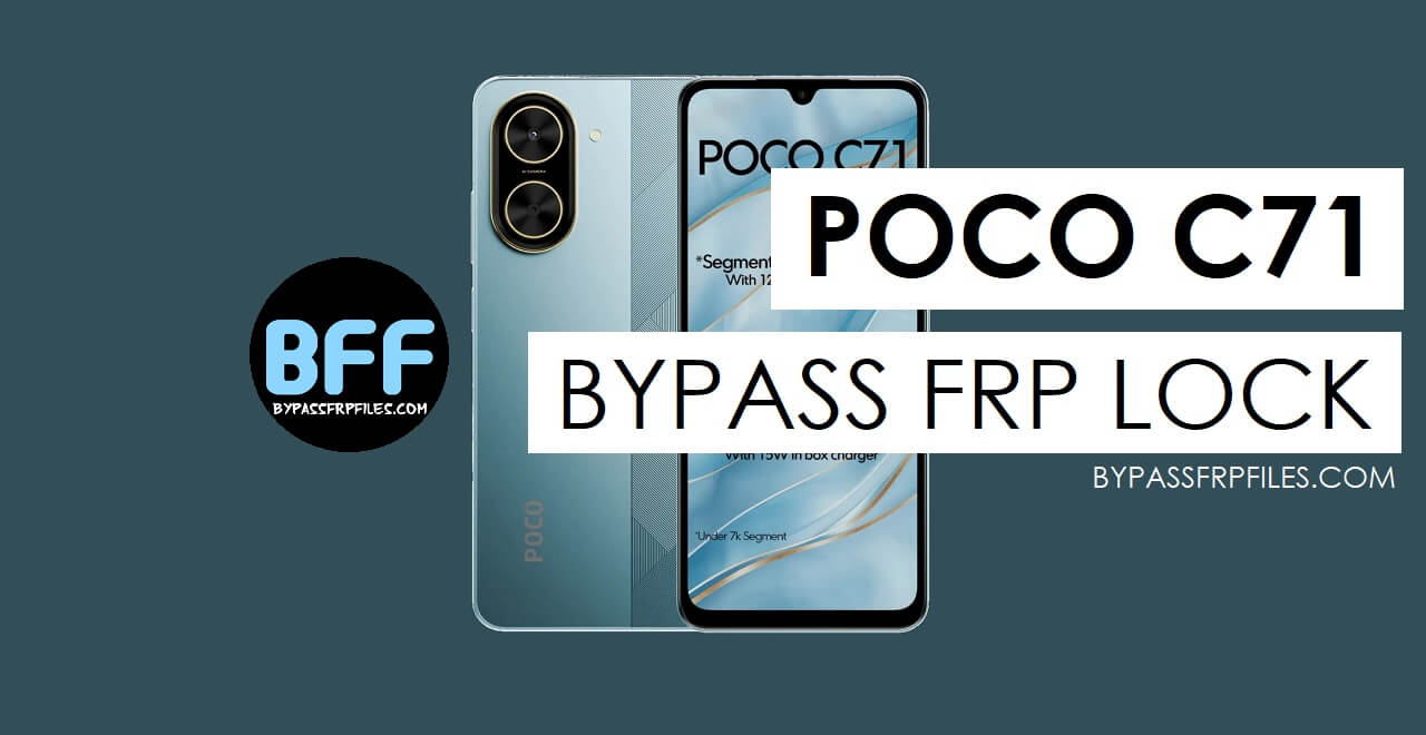 Xiaomi Poco C71 Bypass Google FRP Lock – Without PC