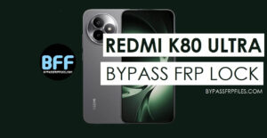 Redmi K80 Ultra Bypass Google FRP Lock – Without PC