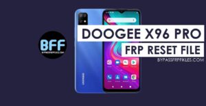 Doogee X96 Pro FRP File Free (Tested) Latest Version