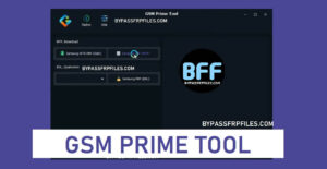 GSM Prime Tool - Samsung FRP Edition Free Download