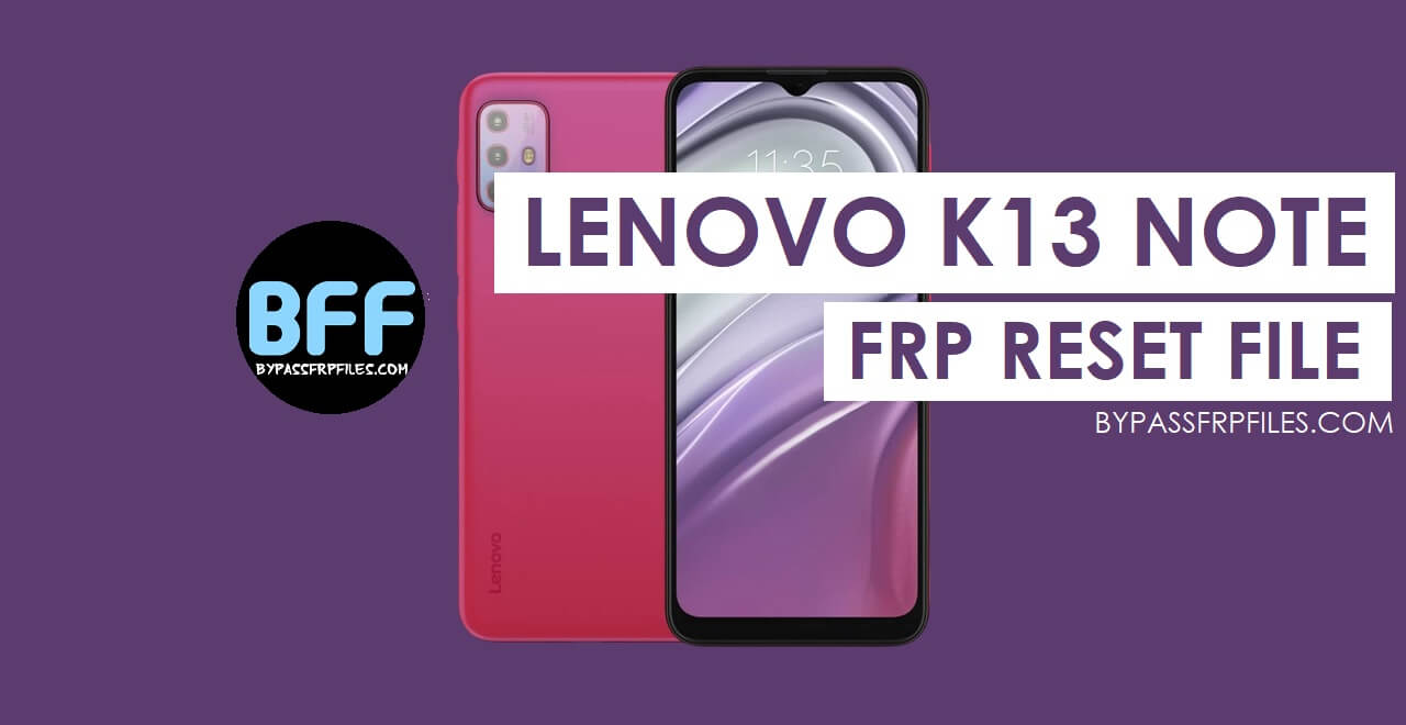 Lenovo K13 Note XT2128-3 Latest Version FRP File Download