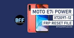 Motorola Moto E7i Power XT2097-12 FRP File Latest Version