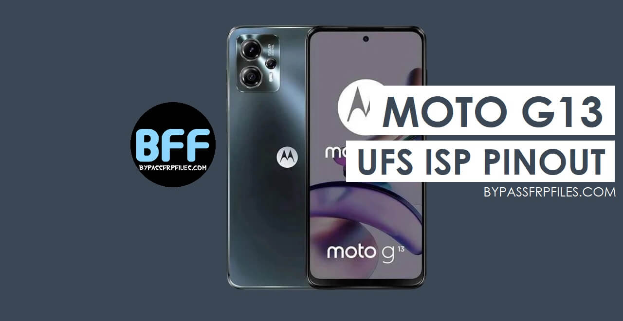 Motorola Moto G13 UFS ISP PinOUT