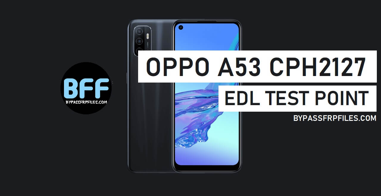 Oppo A53 CPH2127 EDL Test Point | Reboot to EDL Mode 9008