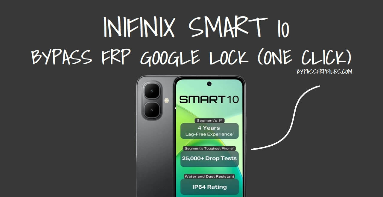 Infinix Smart 10 X6725D Remove Lock with FRP File