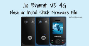 How to install Firmware on Jio Bharat V3 4G JBV191M1 (Flash File and Tool)