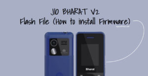Jio Bharat V2 (JBV161W1) Flash File - Hang on Logo Solution Free