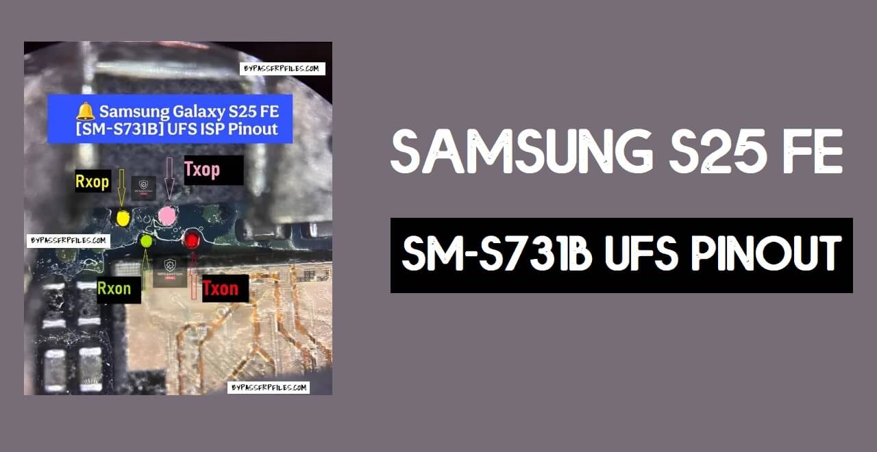 Samsung Galaxy S25 FE SM-S731B UFS ISP Pinout