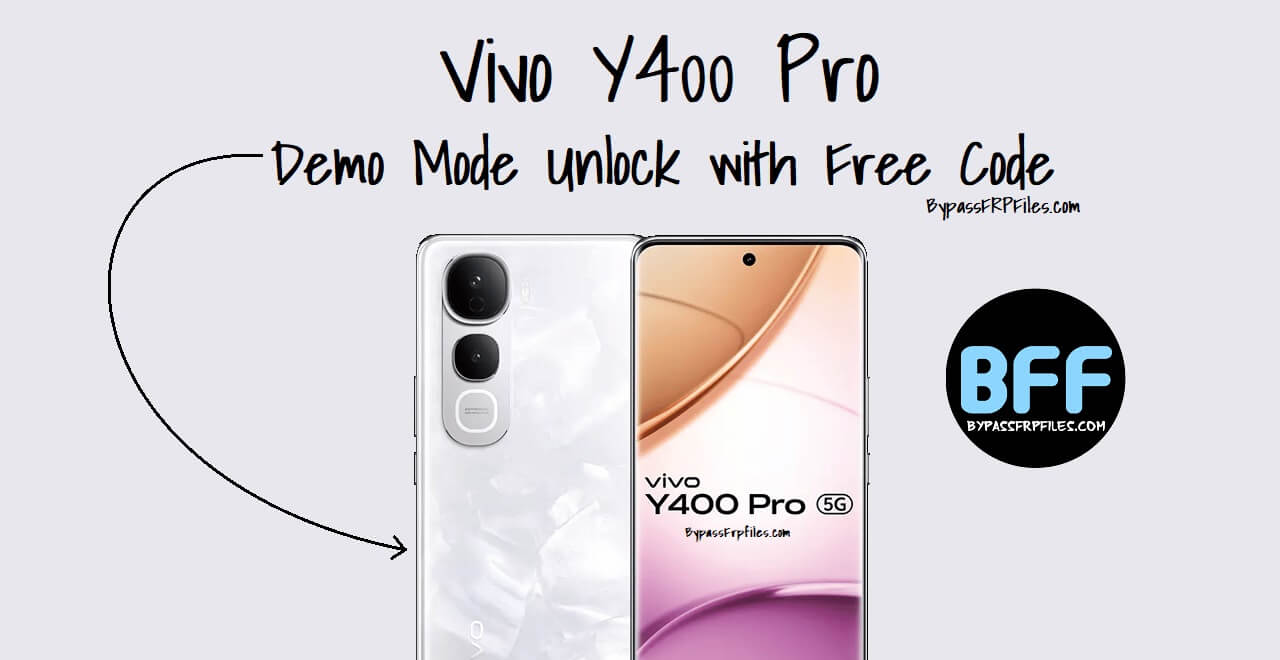 Vivo Y400 Pro Demo Mode Unlock (Free Code)