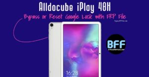 Alldocube iPlay 40H (T1020H) Android 10 SPD PAC FRP Reset File