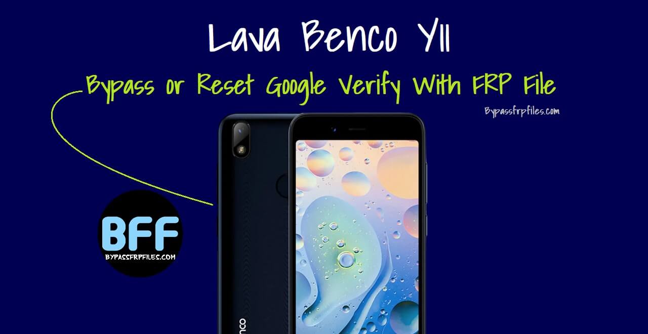 Lava Benco Y11 AH9110 Reset Google Lock with FRP File (Free)