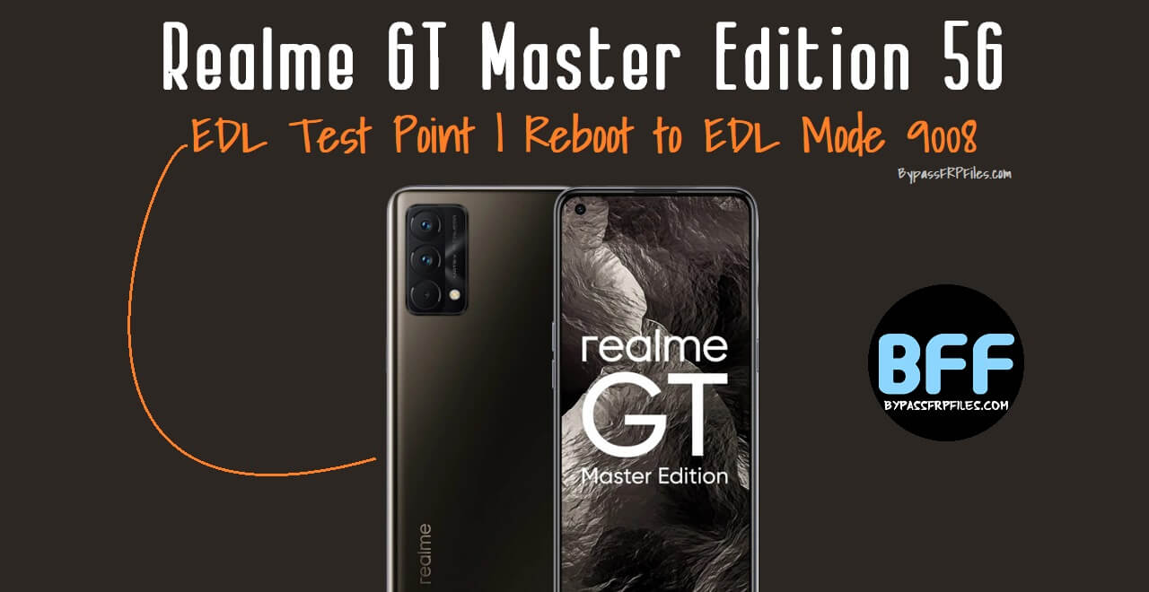 Realme GT Master Edition 5G RMX3363 EDL Test Point | Reboot to EDL Mode 9008