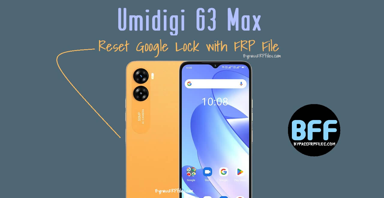 How to Reset Google Lock on Umidigi G3 Max (FRP File)