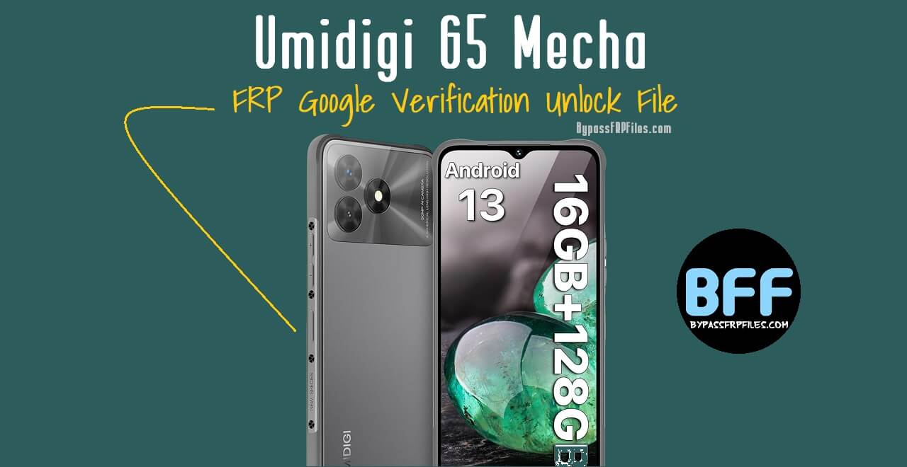 Download Umidigi G5 Mecha FRP Google Verification Unlock File