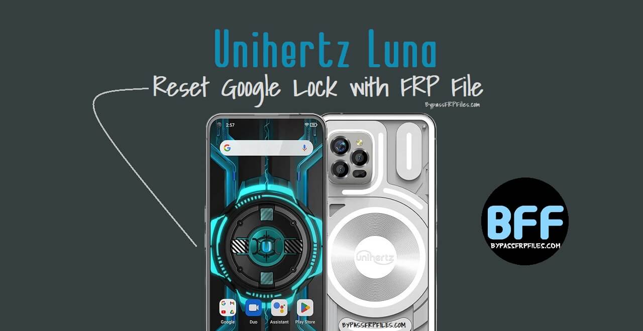 Unihertz Luna รีเซ็ต Google Lock ด้วยไฟล์ FRP
