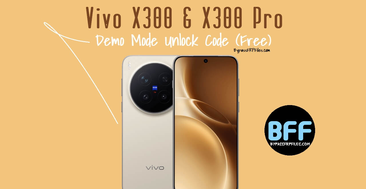 Vivo X300 & X300 Pro Demo Mode Unlock Code (Free)