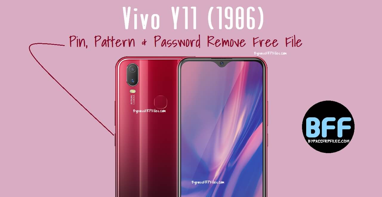 Vivo Y11 (1906) Pin, Pattern & Password Remove Without Box (Free File)