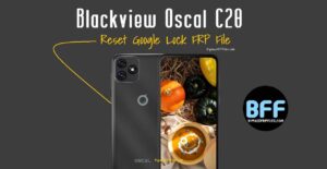 Blackview Oscal C20 Reset Google Lock FRP File