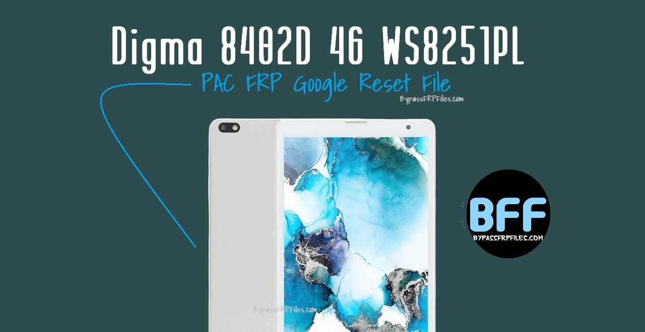 Digma 8402D 4G WS8251PL FRP Google Reset File