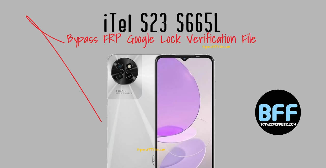 Itel S23 S665L Bypass FRP Google Lock Verification File