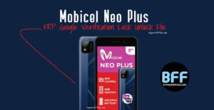 Mobicel Neo Plus FRP Google Verification Lock Unlock File