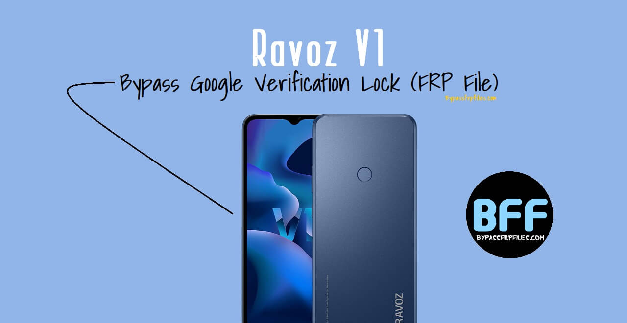 Ravoz V1 Bypass Google Verification Lock (FRP File)