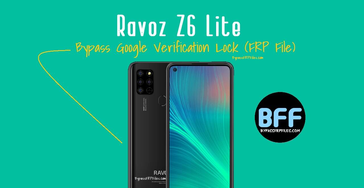 Ravoz Z6 Lite Bypass Google Verification Lock (FRP File)