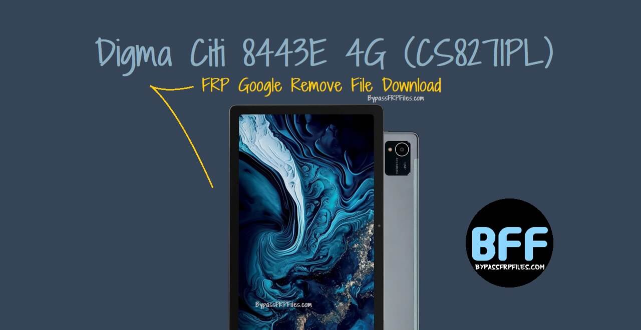 Digma Citi 8443E 4G (CS8271PL) FRP Google Remove File Download