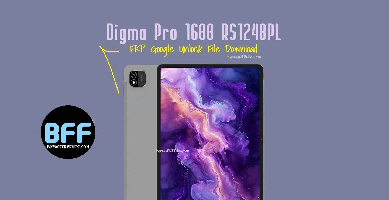 Digma Pro 1600 RS1248PL FRP Google Unlock File Download