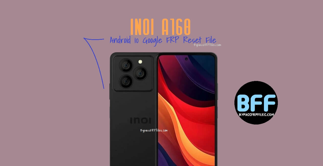 Inoi A160 안드로이드 10 Google FRP 초기화 파일 다운로드