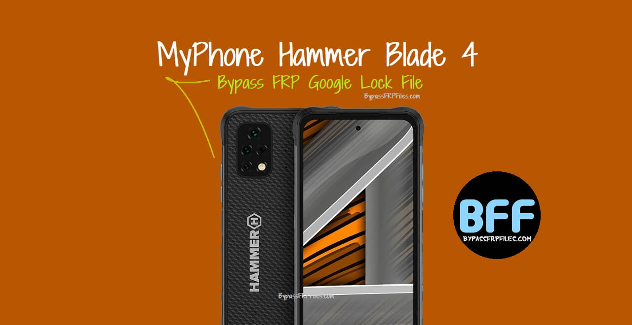 MyPhone Hammer Blade 4 Bypass FRP Google Lock File