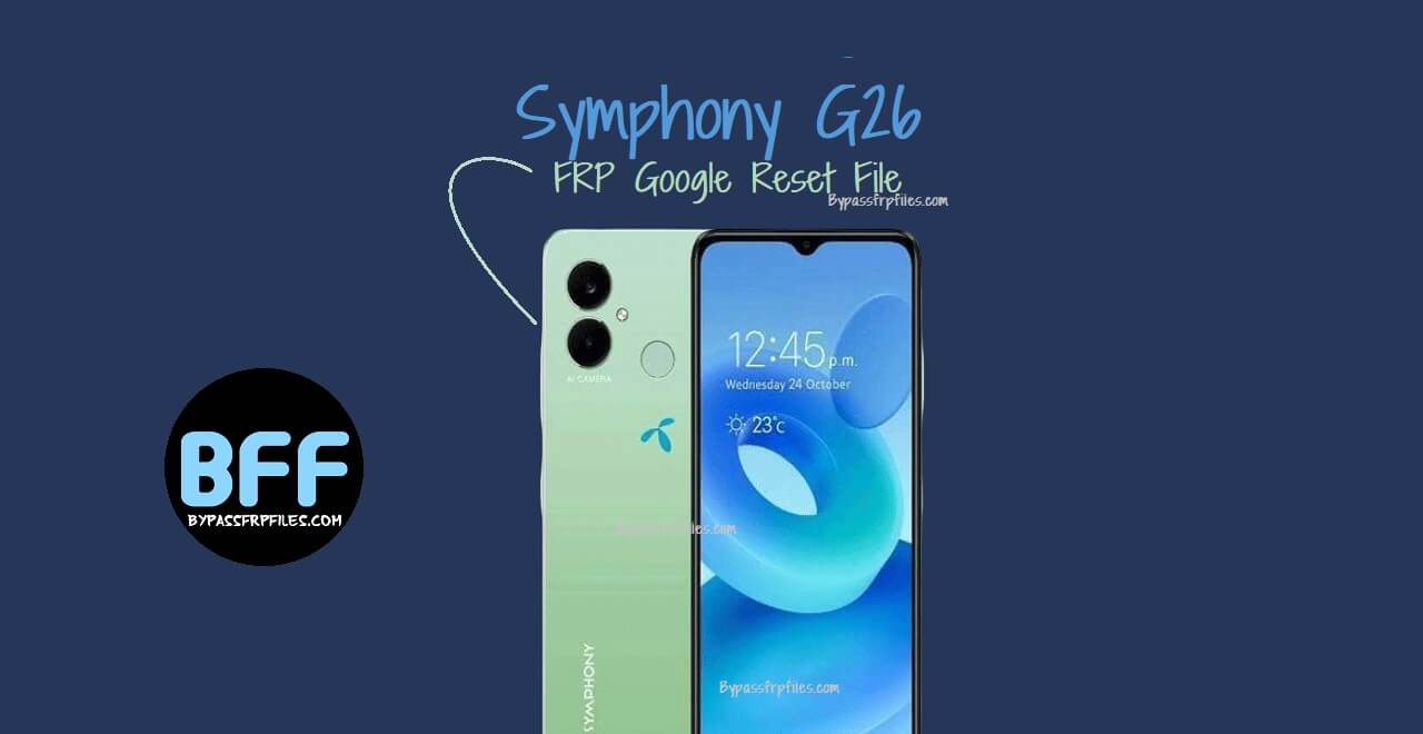 ดาวน์โหลดไฟล์ลบ FRP ของ Google สำหรับ Symphony G26