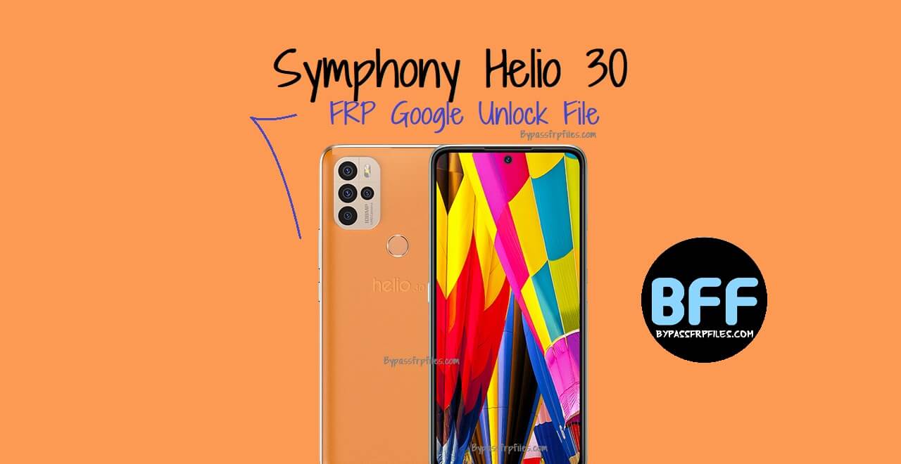 ไฟล์ปลดล็อค FRP Google สำหรับ Symphony Helio 30 Android 11