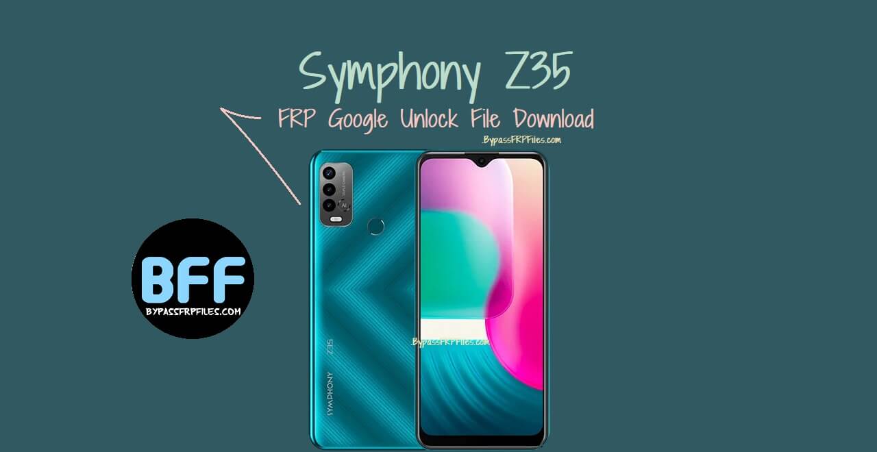 Symphony Z35 FRP Google Unlock File Download