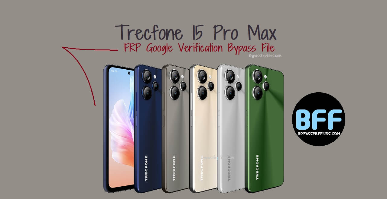 File per bypassare la verifica FRP di Google per Trecfone 15 Pro Max