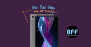 inoi Pad Max Google FRP 재설정 파일 다운로드