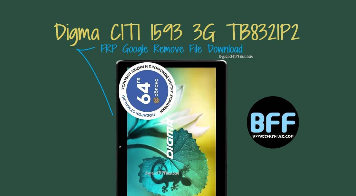 Digma CITI 1593 3G TB8321P2 FRP Google Kaldırma Dosyası İndir